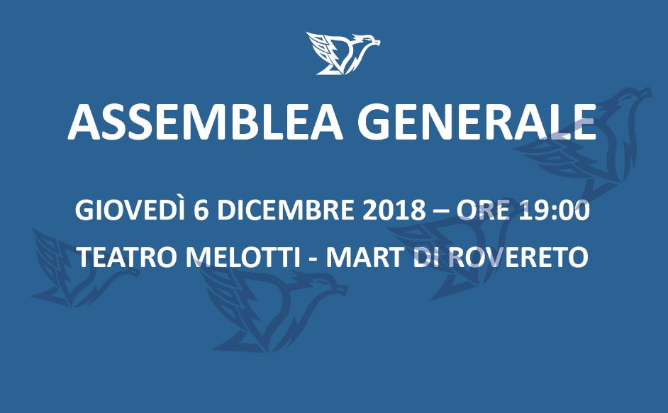 ASSEMBLEA GENERALE 2018: giovedì 6 dicembre Teatro Melotti – Mart di Rovereto