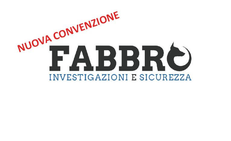 “FABBRO INVESTIGAZIONI E SICUREZZA”: prezzi vantaggiosi con la nuova convenzione!