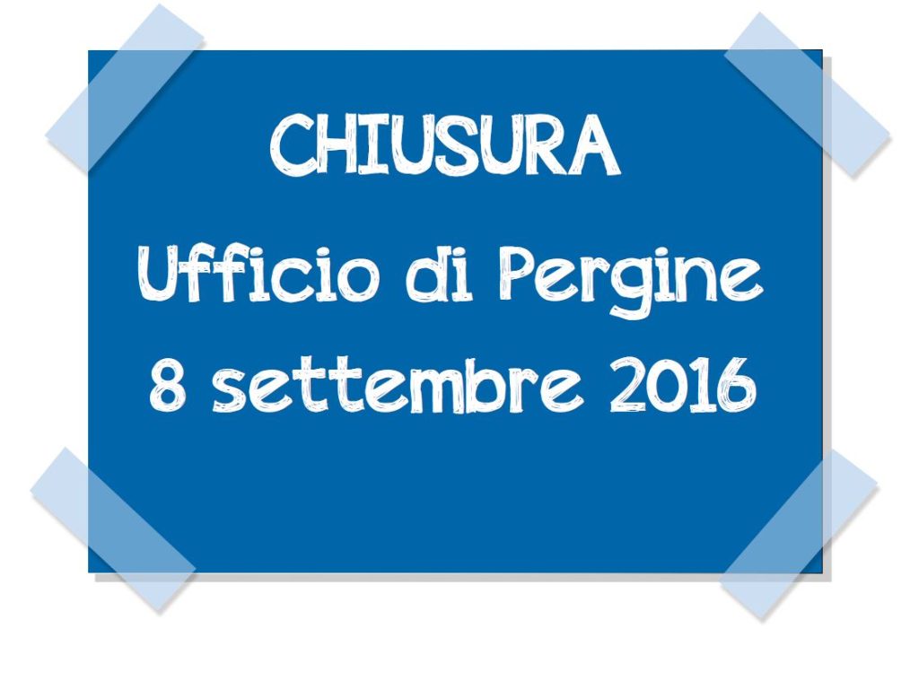Pergine: chiusura sede dell’8 settembre