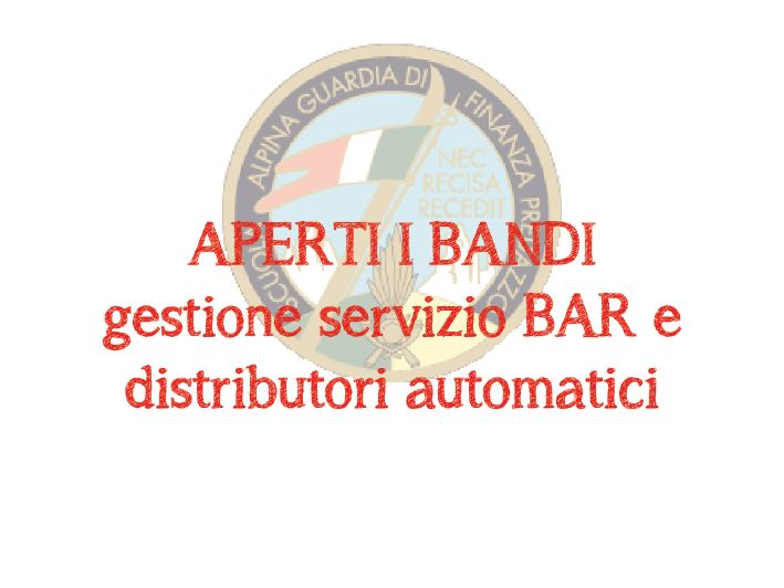 PREDAZZO – Guardia di Finanza: bandi gestione servizio BAR e distributori automatici