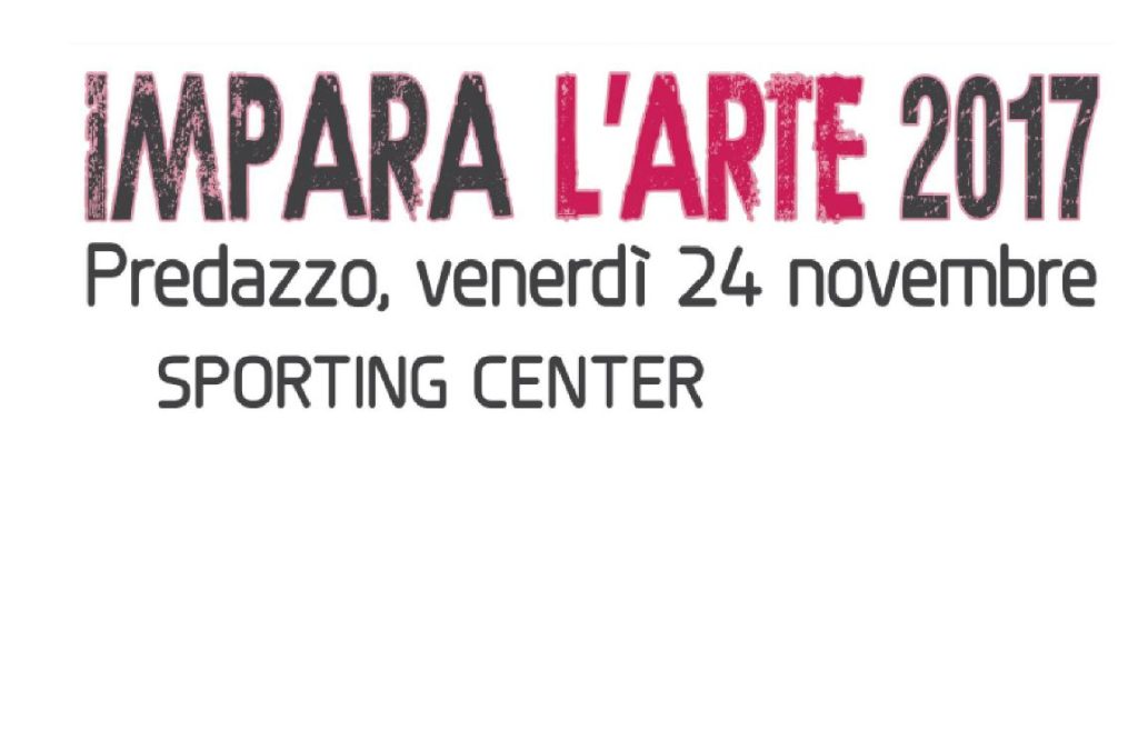 Torna a Predazzo “Impara l’Arte” 2017
