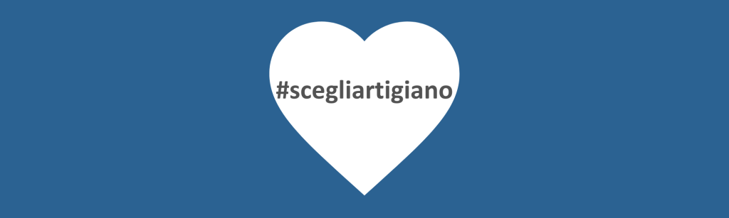 Partecipa anche tu alla campagna #scegliartigiano