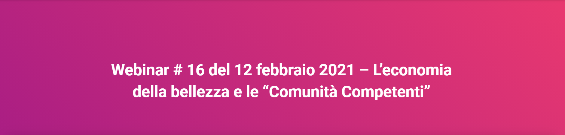 L’economia della bellezza e le “Comunità Competenti”