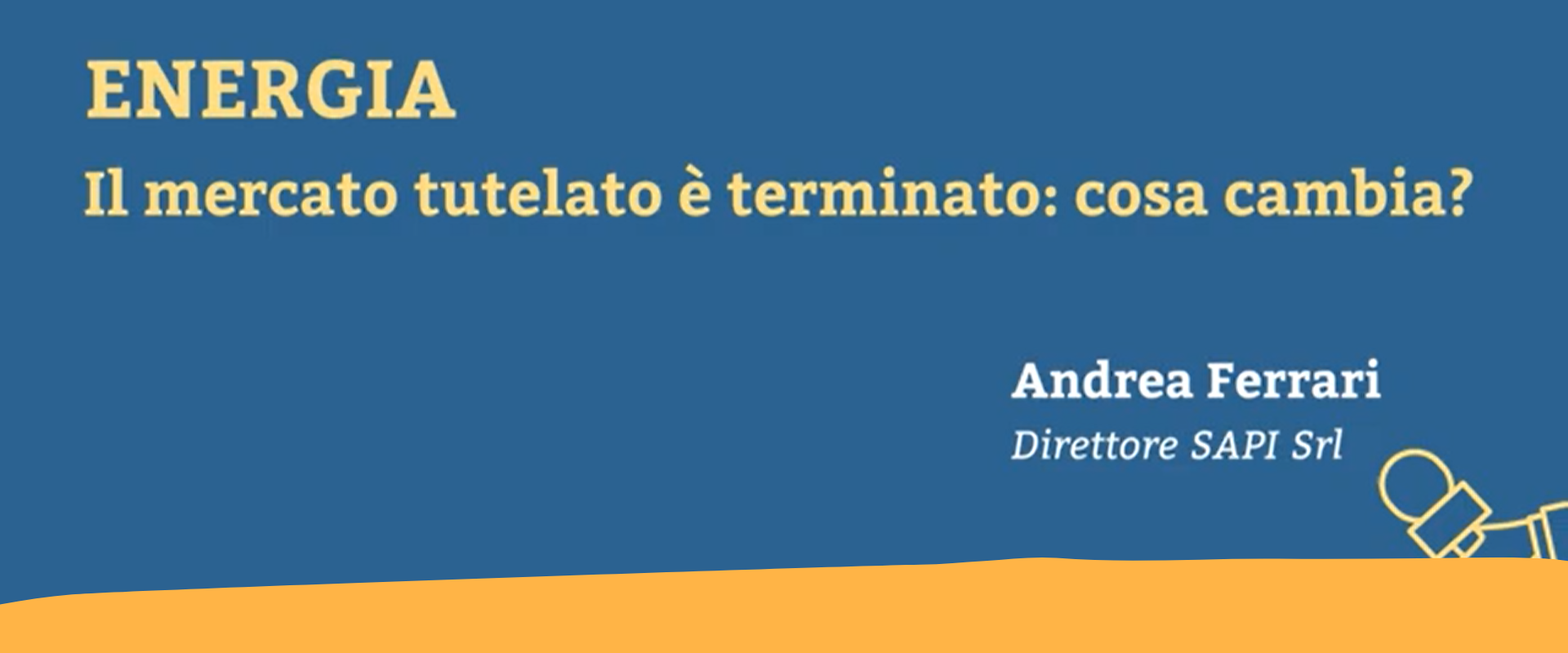 Enegia: dal 1° aprile stop al mercato tutelato. La video-intervista al direttore di Sapi Andrea Ferrari