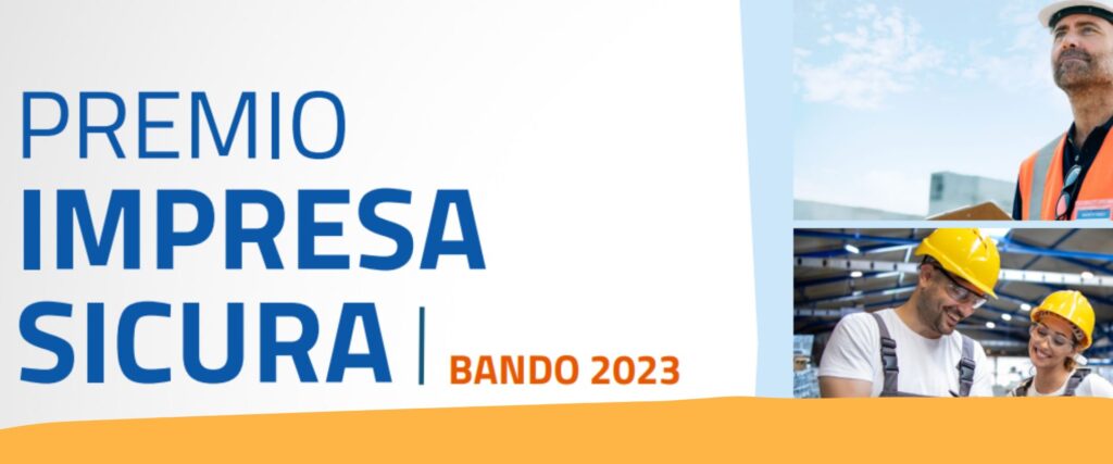 Premio impresa sicura 2023: tutti i dettagli del bando