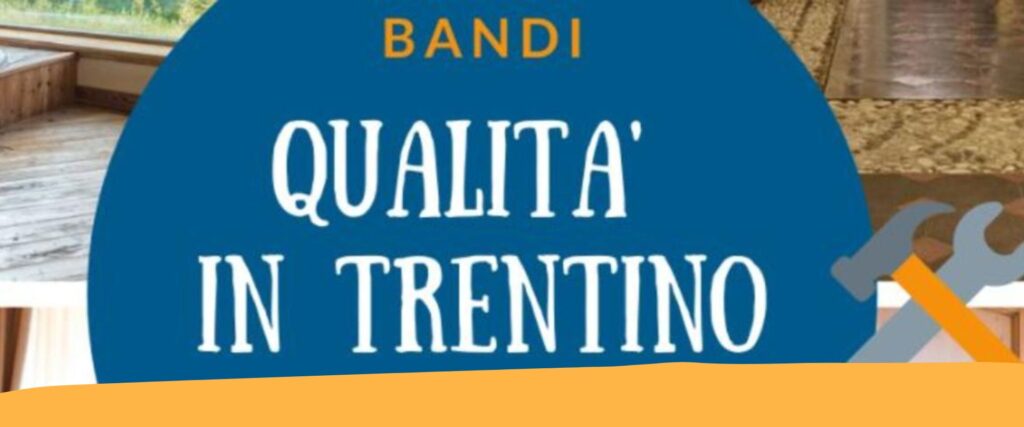 Bandi qualità in Trentino: prorogati i termini di realizzazione