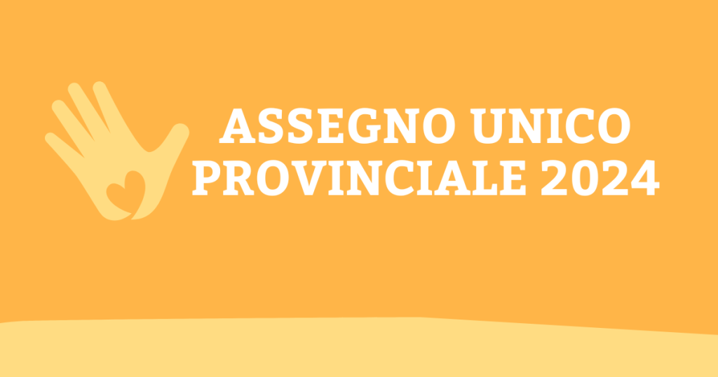 Assegno unico provinciale 2024: dal 3 giugno le domande per famiglie con figli minori, invalidi o persone a basso reddito