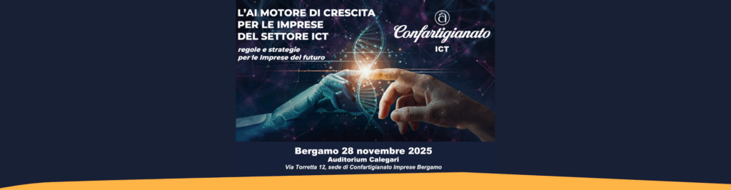 “L’AI motore di crescita per le imprese ICT”: a Bergamo l’appuntamento dedicato all’intelligenza artificiale nell’ICT