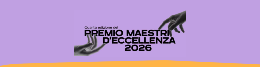 Torna il Premio “Maestri d’Eccellenza”: candidature aperte fino al 31 maggio 2026