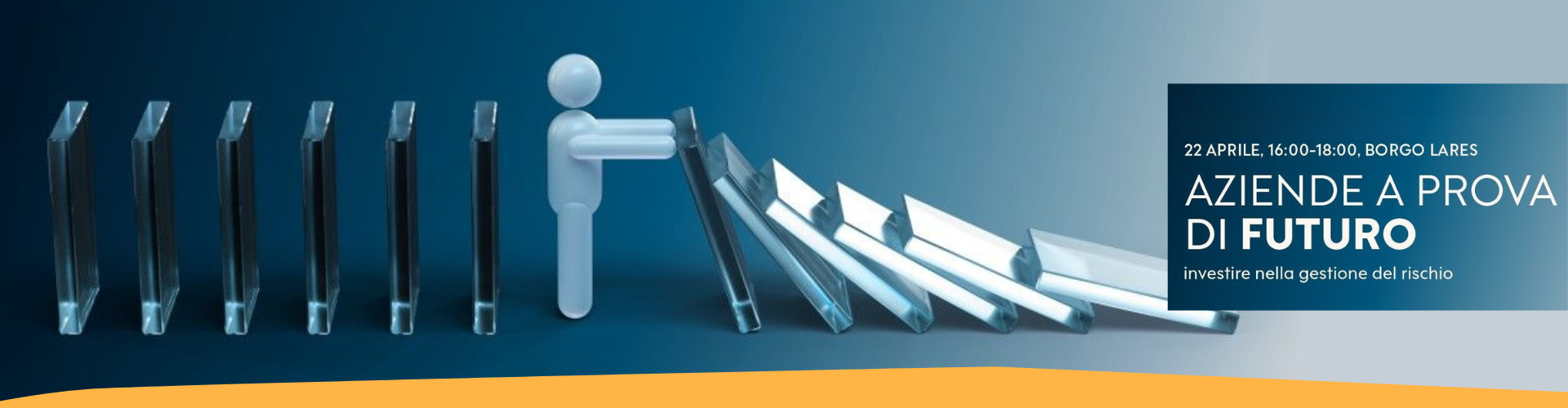 22 aprile, Borgo Lares – Aziende a prova di futuro: investire nella gestione del rischio